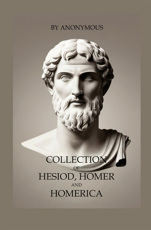 Collection of Hesiod, Homer and Homerica (Paperback)