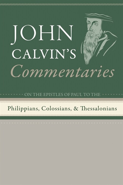 Commentaries on the Epistles of Paul the Apostle to the Philippians, Colossians, and Thessalonians (Paperback)