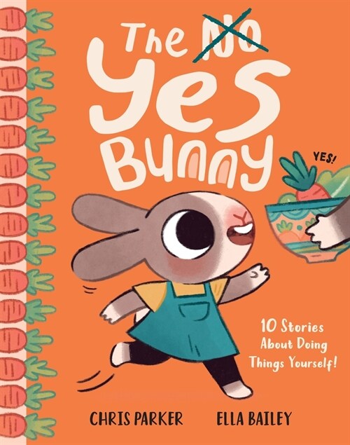 The Yes Bunny: 10 Stories about Doing Things Yourself! (Hardcover)