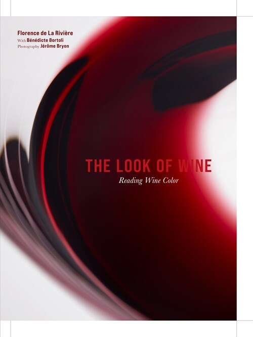 The Look of Wine: Reading Wine Color (Hardcover)