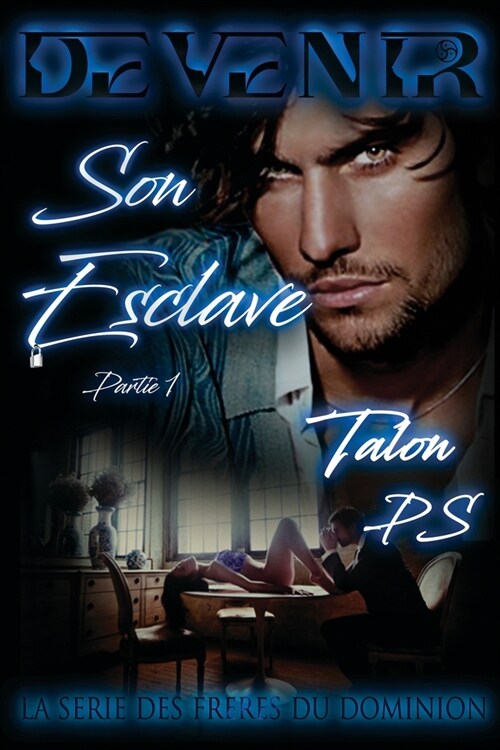 Devenir Son Esclave Premi?e Partie: Tome 1 Partie 1 (Paperback, 2, Tps Publishing)