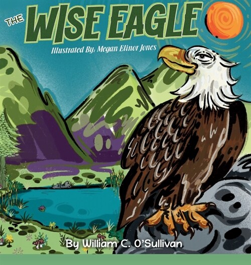 The Wise Eagle (Hardcover)