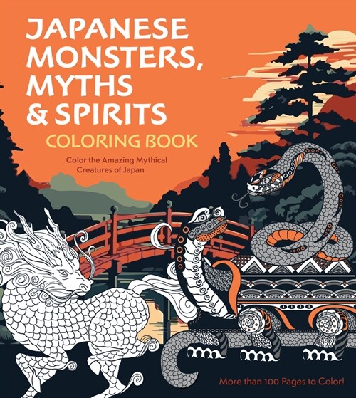 Japanese Monsters, Myths & Spirits Coloring Book: Color the Amazing Mythical Creatures of Japan (Paperback)