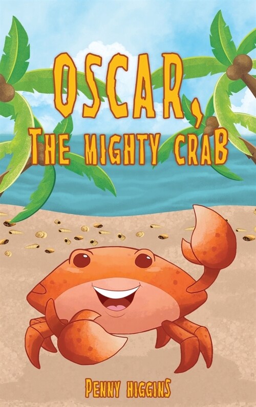 Oscar, The Mighty Crab (Hardcover)