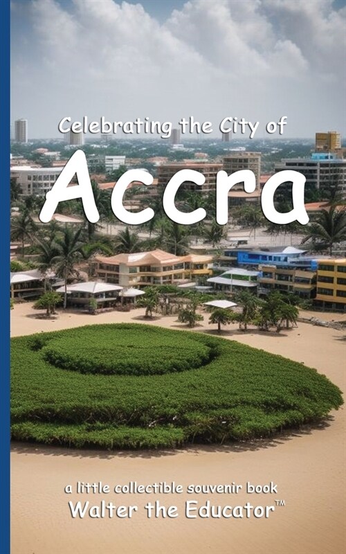 Celebrating the City of Accra (Paperback)