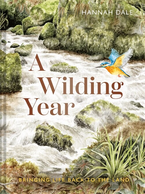 A Wilding Year : Bringing life back to the land (Hardcover)