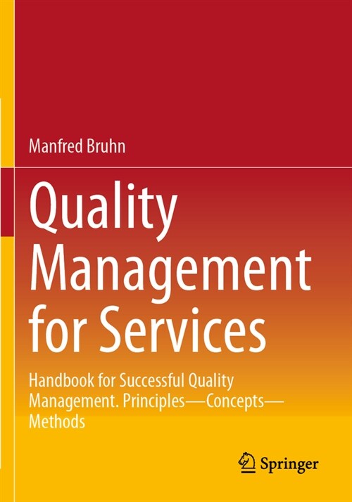 Quality Management for Services: Handbook for Successful Quality Management. Principles - Concepts - Methods (Paperback, 2023)