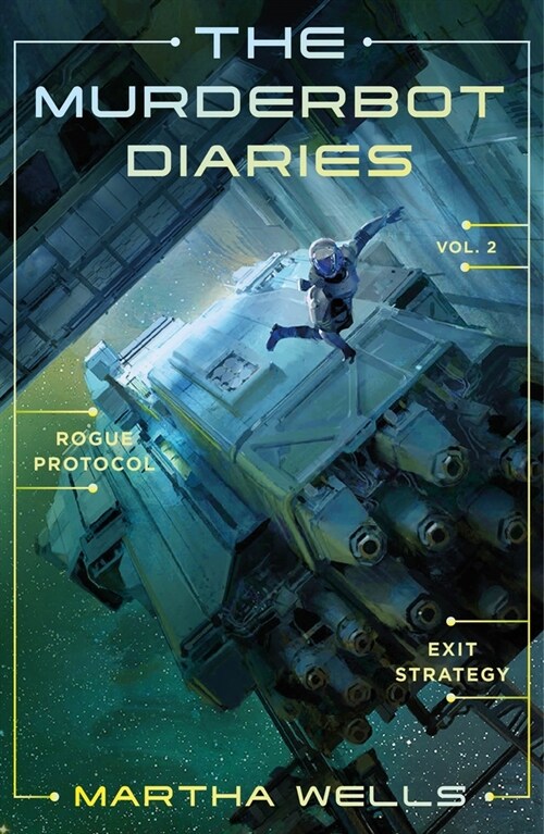 The Murderbot Diaries Vol. 2: Rogue Protocol, Exit Strategy (Paperback)