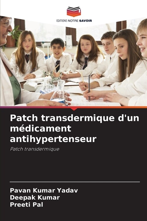 Patch transdermique dun m?icament antihypertenseur (Paperback)