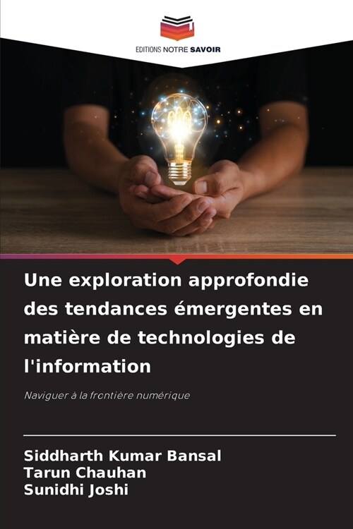 Une exploration approfondie des tendances ?ergentes en mati?e de technologies de linformation (Paperback)