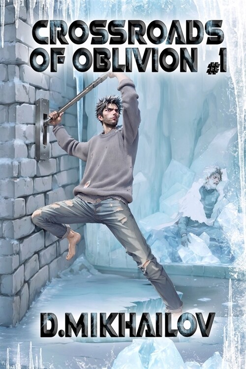 Crossroads of Oblivion (Book 1): A Portal Progression Fantasy Adventure Series (Paperback)