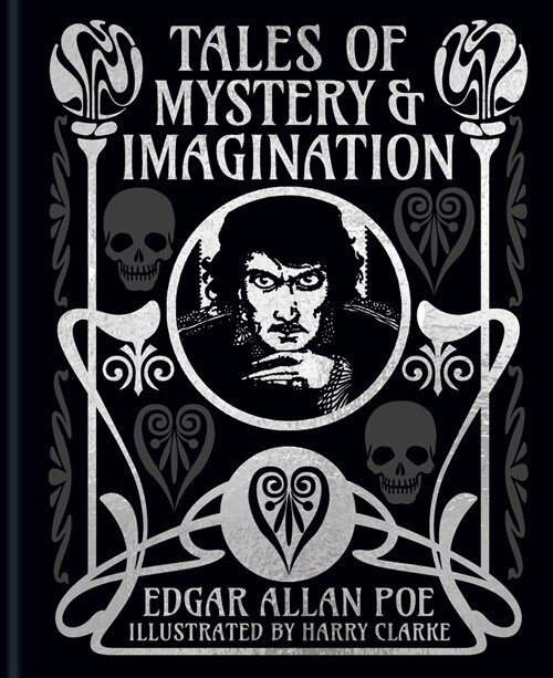 Edgar Allan Poes Tales of Mystery & Imagination: Illustrated by Harry Clarke (Hardcover)