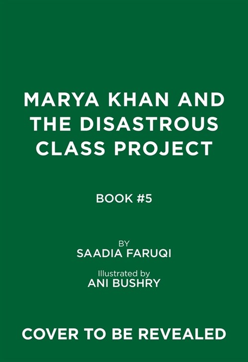 Marya Khan and the Disastrous Class Project (Marya Khan #5) (Hardcover)