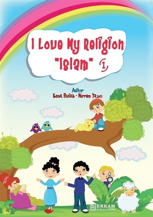 I Love my Religion Islam - Vol.1: English Translation of Turkish Title - Islam Dinimi Seviyorum. 1 (Paperback)