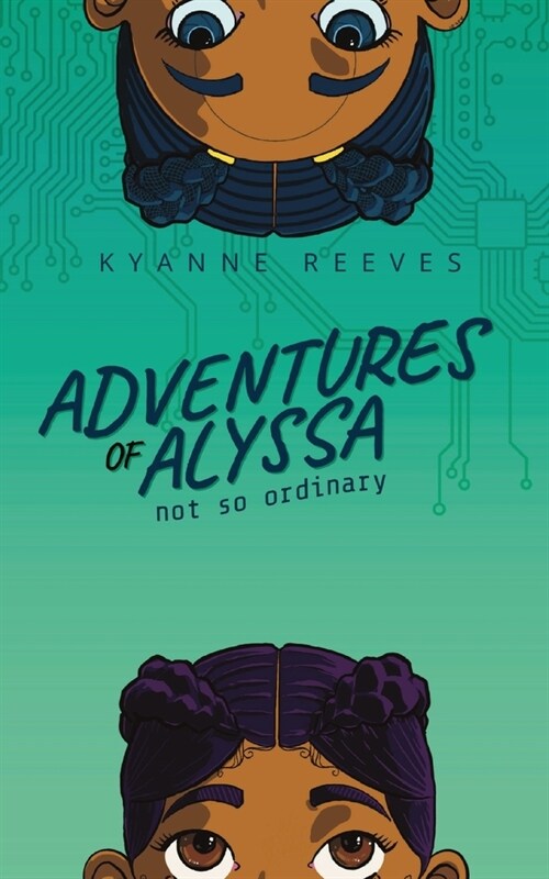 Adventures of Alyssa: Not So Ordinary (Paperback)