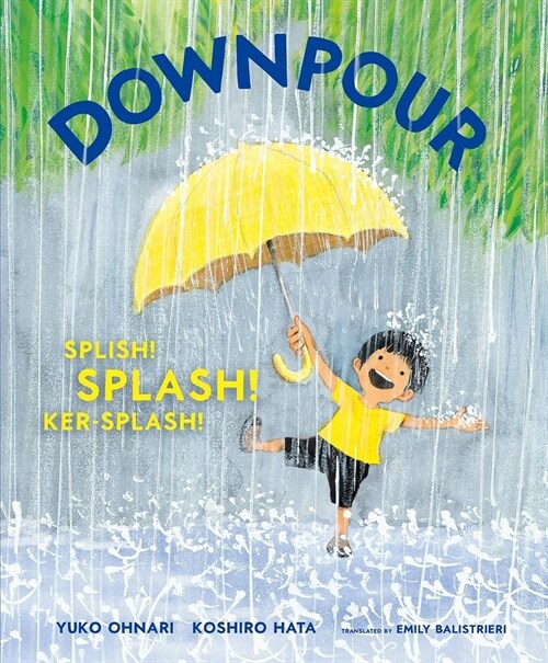 Downpour: Splish! Splash! Ker-Splash! (Hardcover)