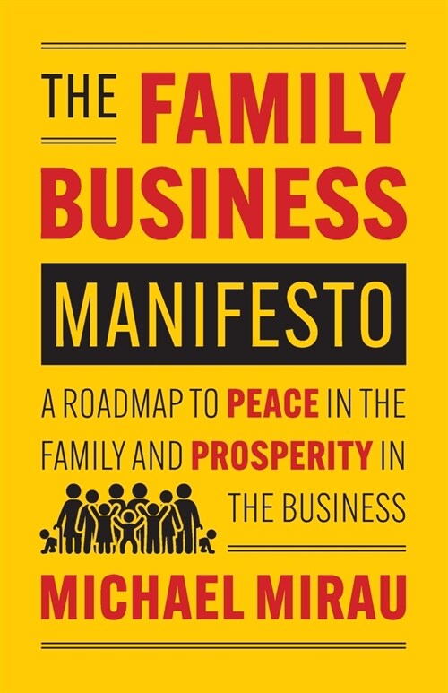 The Family Business Manifesto: A Roadmap to Peace in the Family and Prosperity in the Business (Paperback)