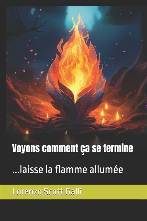 Voyons comment ? se termine: ...laisse la flamme allum? (Paperback)