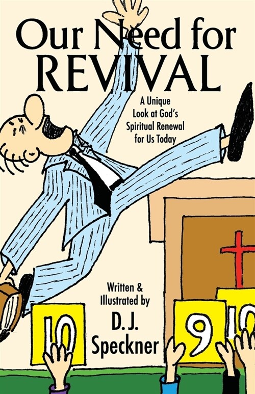 Our Need for Revival: A Unique Look at Gods Spiritual Renewal for Us Today (Paperback)