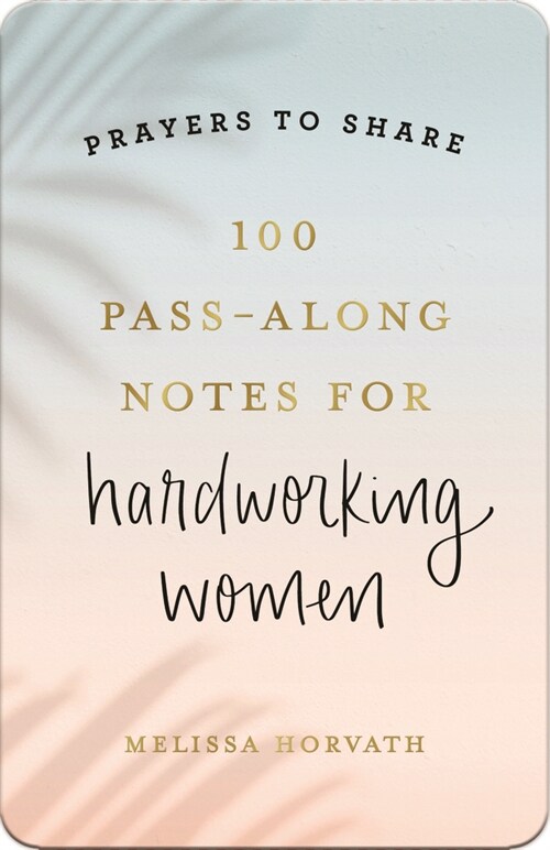 100 Pass-Along Notes for Hardworking Women (Paperback)