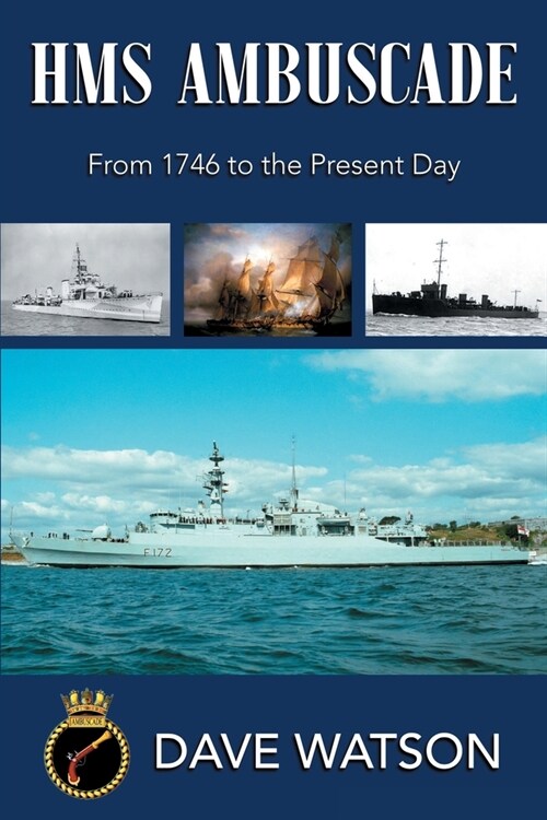 HMS Ambuscade: From 1746 to the Present Day (Paperback)