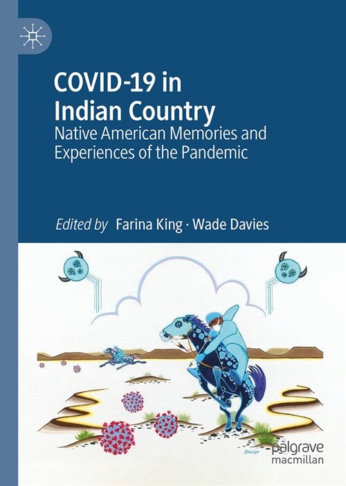 Covid-19 in Indian Country: Native American Memories and Experiences of the Pandemic (Hardcover, 2024)