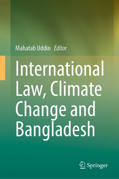 International Law, Climate Change and Bangladesh (Hardcover, 2024)