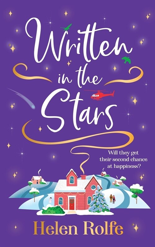 Written in the Stars : A heartwarming, romantic read from Helen Rolfe (Hardcover)