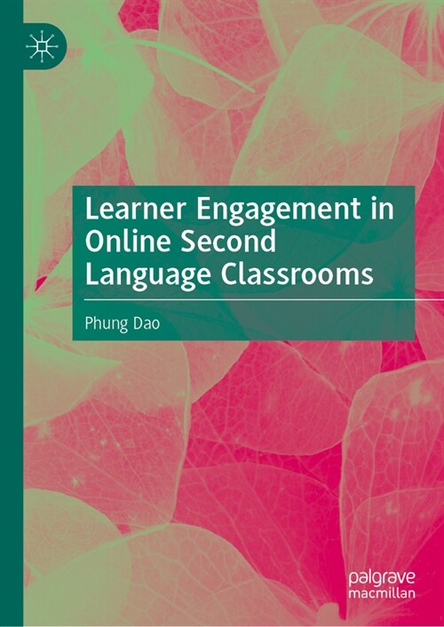 Learner Engagement in Online Second Language Classrooms (Hardcover, 2024)