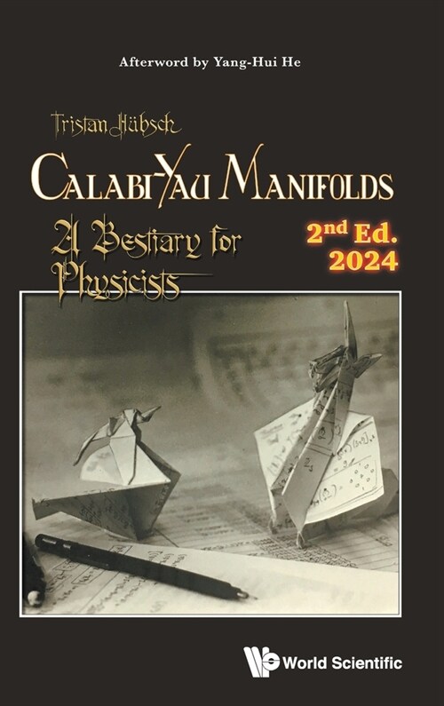 Calabi-Yau Manifolds: A Bestiary for Physicists (2nd Edition) (Hardcover)