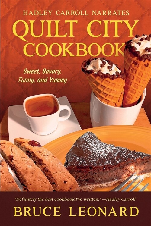 Quilt City Cookbook: A Funny Companion to the Hadley Carroll Mysteries (Paperback)