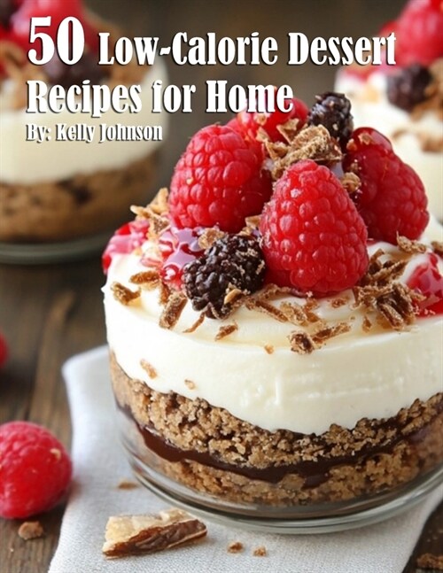 50 Low-Calorie Dessert Recipes for Home (Paperback)