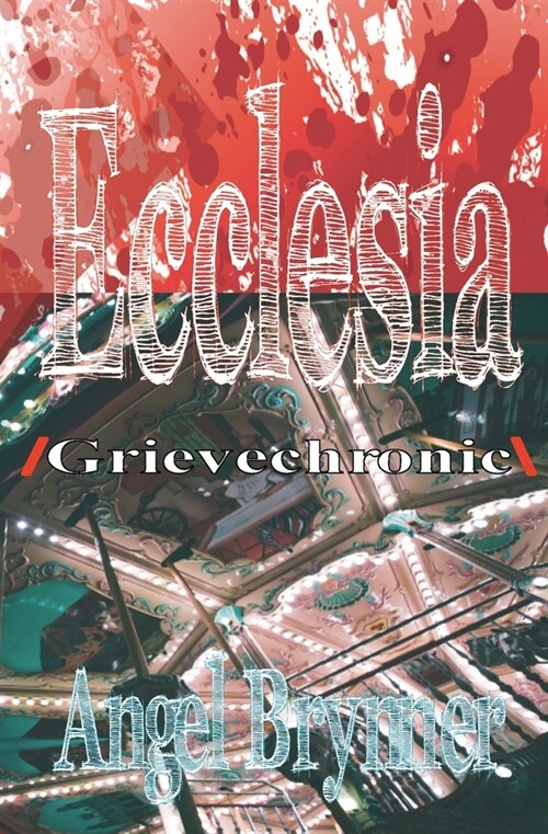 Ecclesia: /grievechronic  (Paperback, 3)