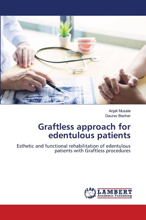 Graftless approach for edentulous patients (Paperback)