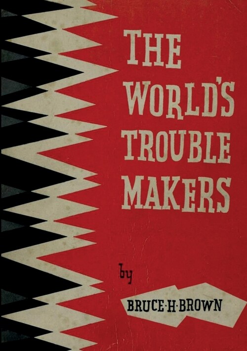 The Worlds Trouble Makers (Paperback)