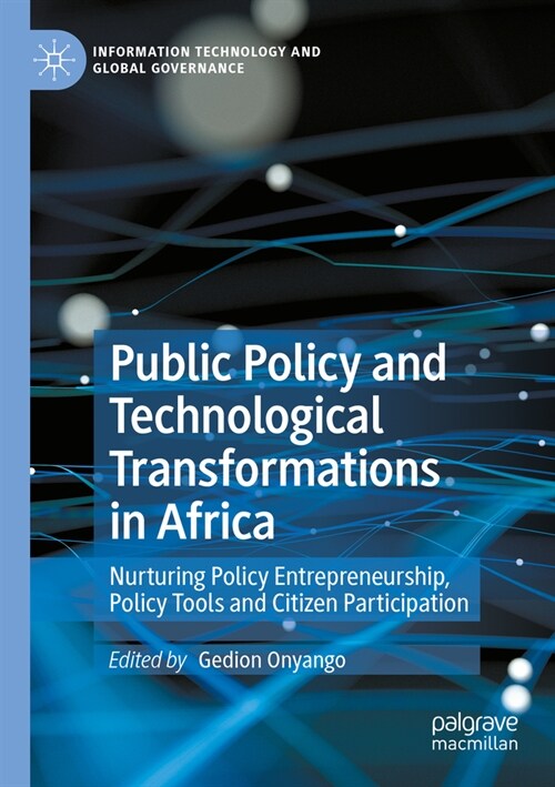 Public Policy and Technological Transformations in Africa: Nurturing Policy Entrepreneurship, Policy Tools and Citizen Participation (Paperback, 2023)