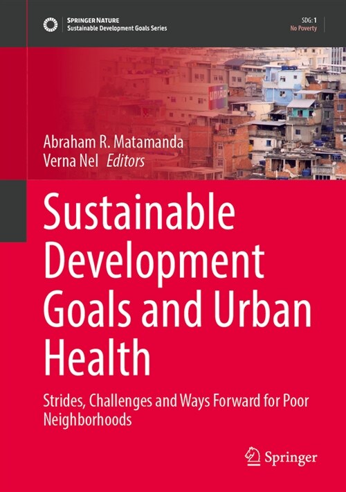 Sustainable Development Goals and Urban Health: Strides, Challenges and Way Forward for Poor Neighborhoods (Hardcover, 2024)