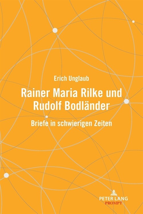 Rainer Maria Rilke und Rudolf Bodlaender: Briefe in schwierigen Zeiten (Paperback)