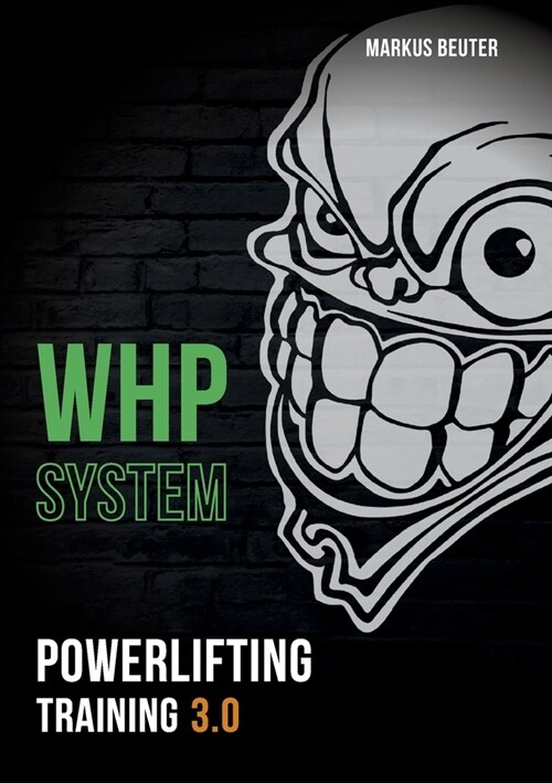 WHP System: Powerlifting Training 3.0 (Paperback)