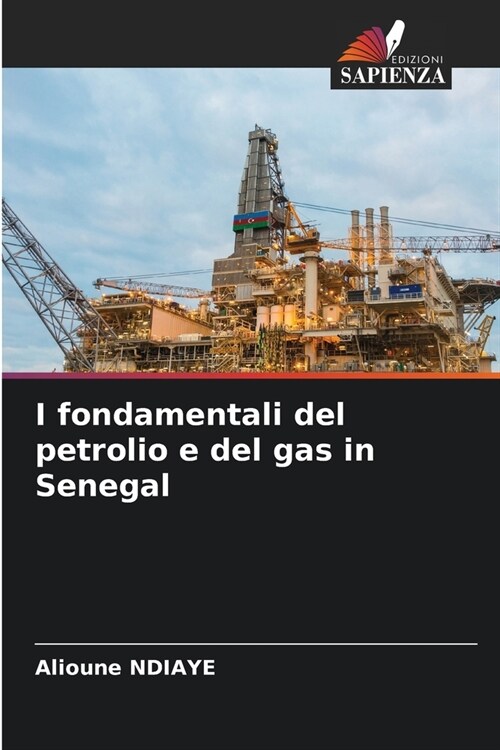 I fondamentali del petrolio e del gas in Senegal (Paperback)