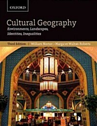 Cultural Geography: Environments, Landscapes, Identities, Inequalities, Third Edition (Paperback, 3, Revised)