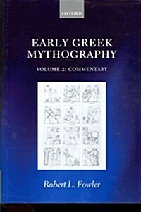 Early Greek Mythography : Volume 2: Commentary (Hardcover)