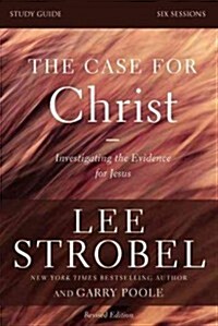 The Case for Christ Bible Study Guide Revised Edition: Investigating the Evidence for Jesus (Paperback, Study Guide, Re)