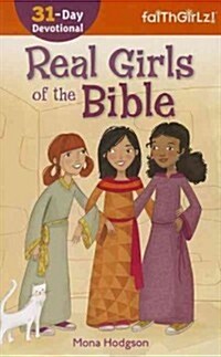 Real Girls of the Bible: A 31-Day Devotional (Paperback, Enlarged)