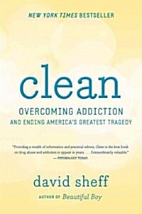 Clean: Overcoming Addiction and Ending Americas Greatest Tragedy (Paperback)