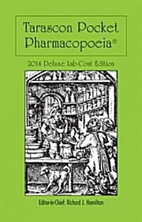 Tarascon Pocket Pharmacopoeia 2014 (Paperback, 15th, Deluxe)