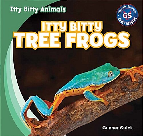 Itty Bitty Tree Frogs (Library Binding)