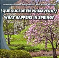 풯u?Sucede En Primavera? / What Happens in Spring? (Library Binding)