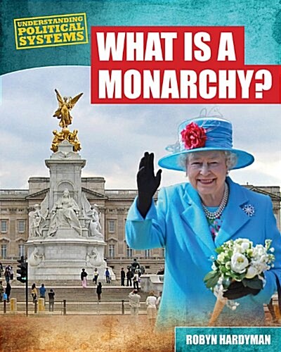 What Is a Monarchy? (Library Binding)