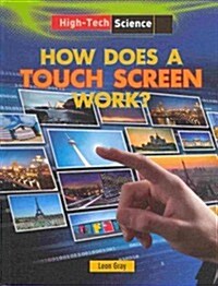 How Does a Touch Screen Work? (Library Binding)